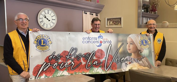 Le Lions Vaison Ventoux se mobilise pour les enfants malades